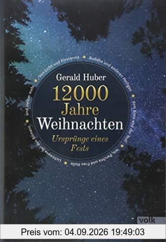 12000 Jahre Weihnachten: Ursprünge eines Fests