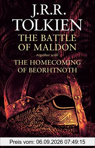 The Battle of Maldon: together with The Homecoming of Beorhtnoth