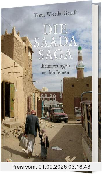 Die Saada-Saga: Erinnerungen an den Jemen
