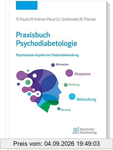 Praxisbuch Psychodiabetologie: Psychosoziale Aspekte der Diabetes-Behandlung