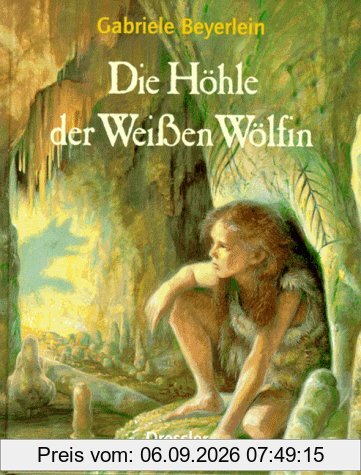 Die Höhle der Weißen Wölfin. ( Ab 12 J.)