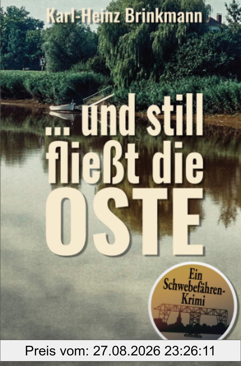 ... und still fließt die Oste: Ein Schwebefähren-Krimi