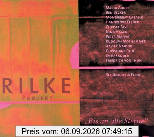 Rilke Projekt. Bis an alle Sterne