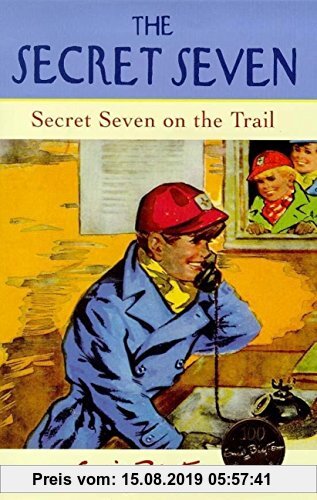 Gebr. - Secret Seven: Secret Seven On The Trail: Book 4 (English Edition)