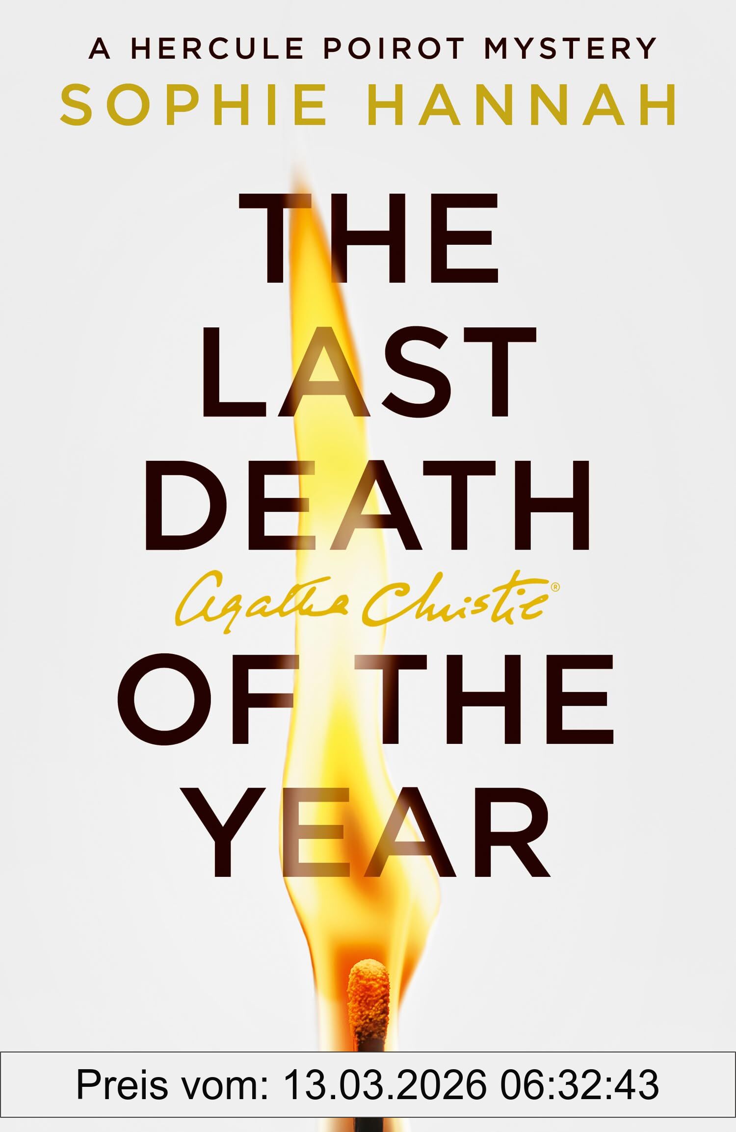 Sophie Hannah The Last Death Of The Year, The Exciting New Hercule Poirot Mystery For 2025 (A New Hercule Poirot Mystery)