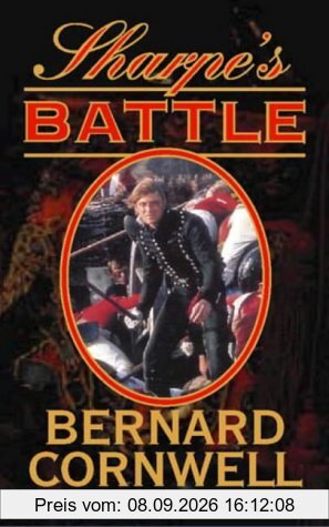 Sharpe's Battle: Richard Sharpe and the Battle of Fuentes de Onoro, May 1811 (The Sharpe Series)