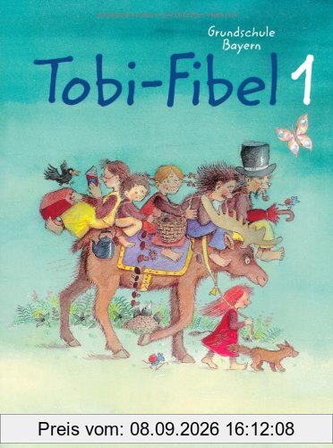 Tobi - Grundschule Bayern: Tobi-Fibel, Grundschule Bayern, neue Rechtschreibung, Bd.1, Leselehrgang