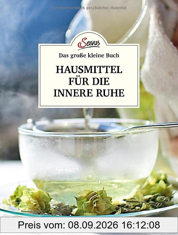 Das große kleine Buch: Hausmittel für die innere Ruhe