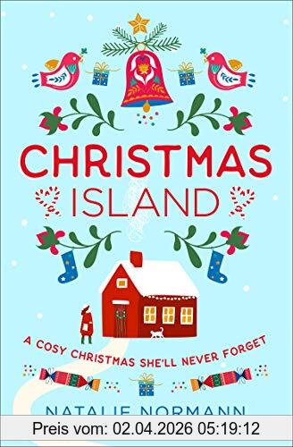 Natalie Normann Christmas Island, Escape To A Winter Wonderland In Norway With This Cosy, Heartwarming Romance Novel! (A Very Hygge Holiday)