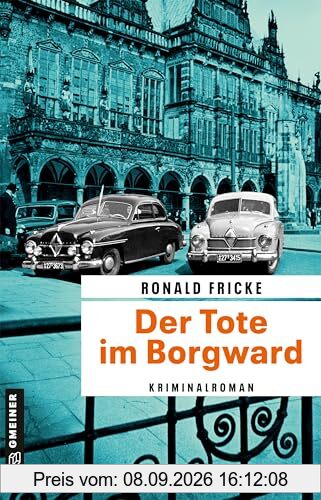 Der Tote im Borgward: Kriminalroman (Bremen in den 60ern - Umbruch, Konfrontation, Spannung)