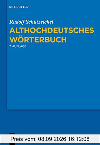 Althochdeutsches Wörterbuch: 7., durchgesehene und verbesserte Auflage.