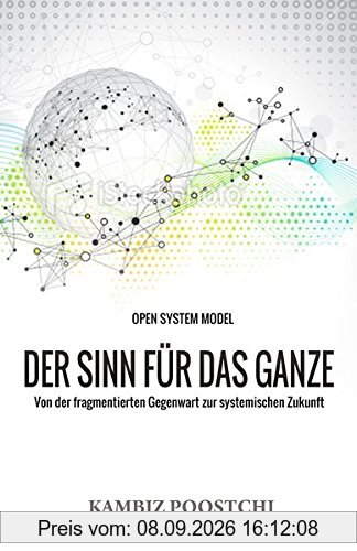 Der Sinn für das Ganze: Von der fragmentierten Gegenwart zur systemischen Zukunft