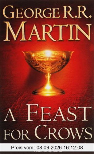 A Song of Ice and Fire 4. A Feast for Crows. (A Song of Ice & Fire) (A Song of Ice & Fire)
