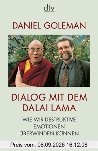 Dialog mit dem Dalai Lama: Wie wir destruktive Emotionen überwinden können