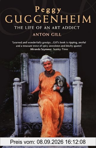 Peggy Guggenheim: The Life of an Art Addict