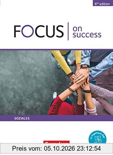 Focus on Success - 6th edition - Soziales - B1/B2: Schulbuch - Mit Lernen-App