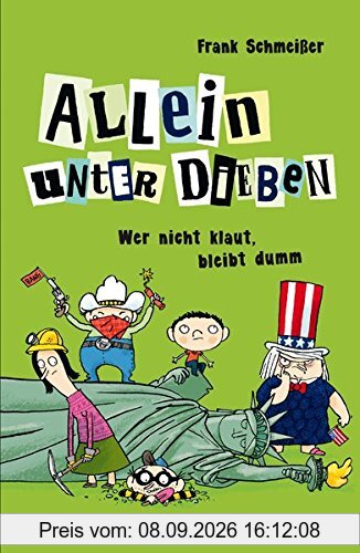 Allein unter Dieben - Wer nicht klaut, bleibt dumm