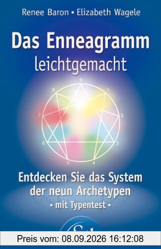 Das Enneagramm leichtgemacht - Entdecken Sie das System der Neun Archetype - mit Typentest: Entdecken Sie das System der neun Archetypen. Mit Typentest
