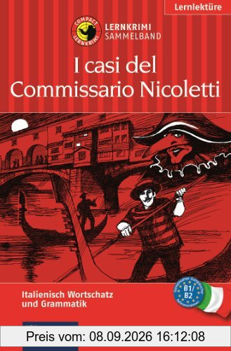 Commissario Nicoletti ermittelt. Compact Lernkrimi Sammelband. Italienisch Niveau B1 / B2 (Grundwortschatz, Aufbauwortschatz, Grammatik)