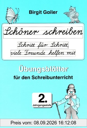 Schöner schreiben Schritt für Schritt, viele Freunde helfen mit. inkl. Übungsheft, 2. Jahrgangsstufe - Lateinische Ausgangsschrift: Übungsblätter für den Schreibunterricht