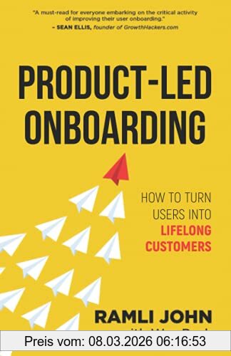 Ramli John Product-Led Onboarding, How To Turn New Users Into Lifelong Customers (Product-Led Growth Series, Band 2)
