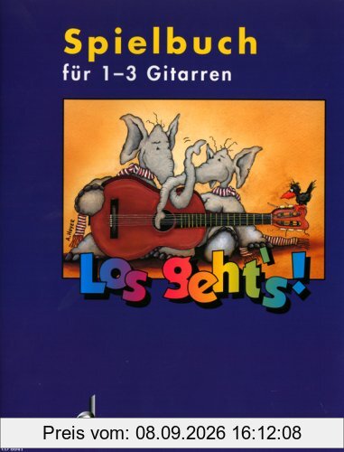 Los geht's!: Spielbuch - Eine Gitarrenschule für Kinder für den Einzel- und Gruppenunterricht. 1-3 Gitarren und andere Instrumente. Spielbuch.