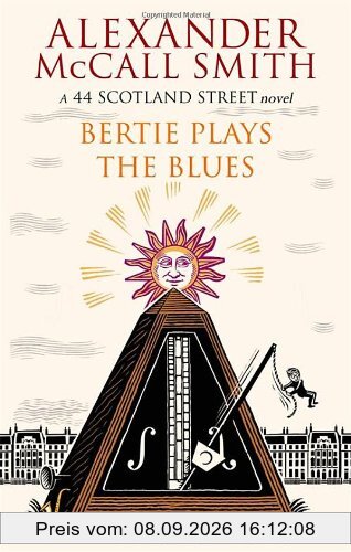 Bertie Plays the Blues: A 44 Scotland Street Novel