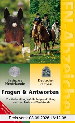 FN-Abzeichen. Deutscher Reitpass - Basispass Pferdekunde. Fragen und Antworten: Zur Vorbereitung auf die Reit-Pass-Prüfung und zum Basispass Pferdekunde