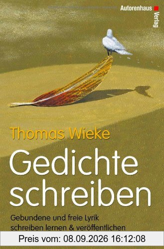 Gedichte schreiben - Gebundene und freie Lyrik schreiben lernen & veröffentlichen