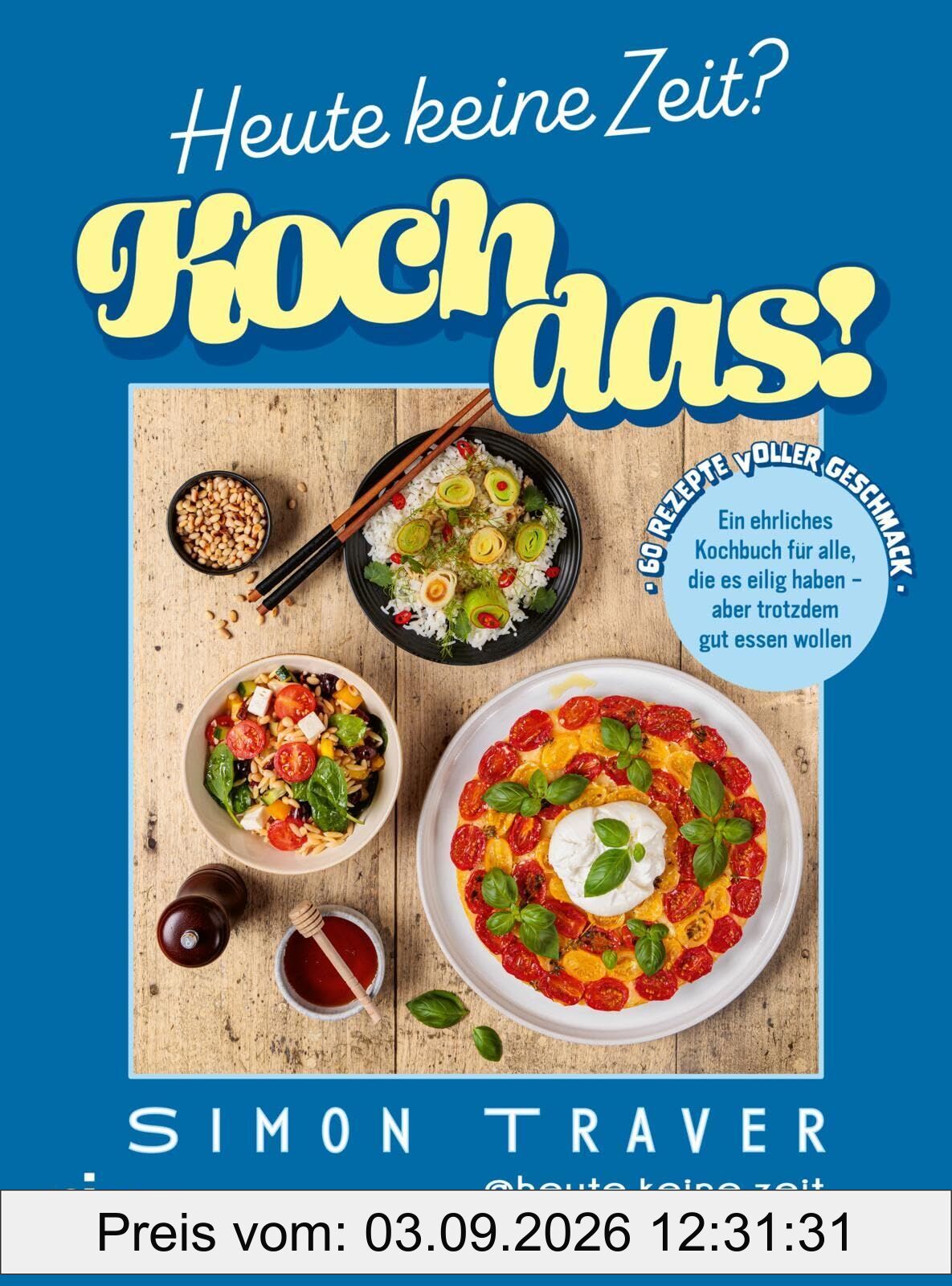 Heute keine Zeit? Koch das!