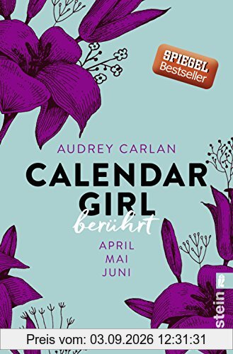 Calendar Girl - Berührt: April/Mai/Juni (Calendar Girl Quartal, Band 2)
