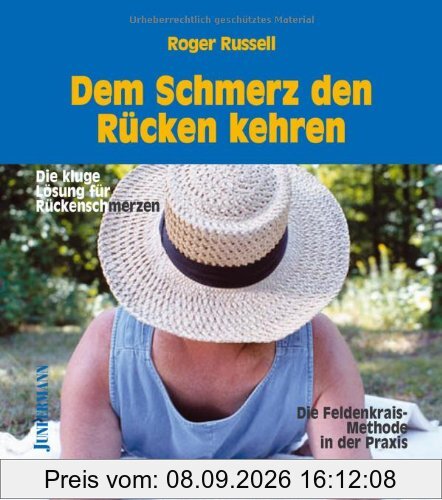 Dem Schmerz den Rücken kehren: Die kluge Lösung für Rückenschmerzen. Die Feldenkrais-Methode in der Praxis