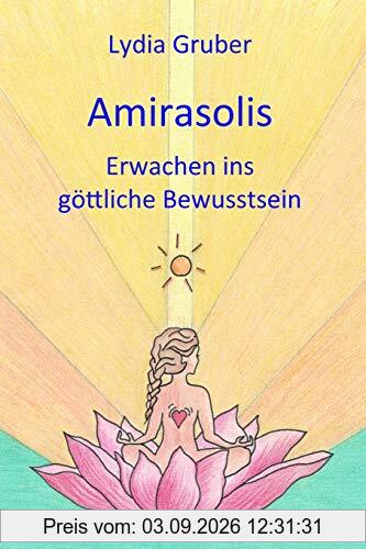Amirasolis: Erwachen ins göttliche Bewusstsein