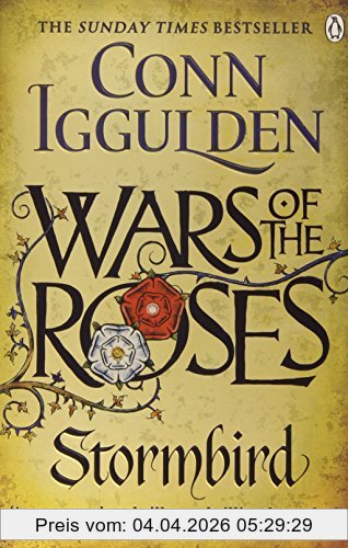 Conn Iggulden Wars Of The Roses, Stormbird (The Wars Of The Roses)