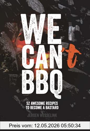 200 Fahrenheit Bv We Can't Bbq, 52 Fantastische Rezepte