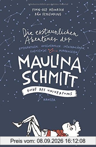 Die erstaunlichen Abenteuer der Maulina Schmitt - Ende des Universums