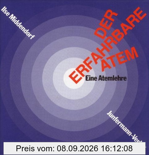 Der Erfahrbare Atem. Mit 2 CDs: Eine Atemlehre