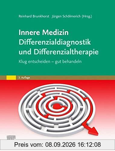 Innere Medizin Differenzialdiagnostik und Differenzialtherapie: Klug entscheiden - gut behandeln