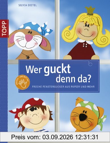 Wer guckt denn da?: Freche Fenstergucker aus Papier und mehr