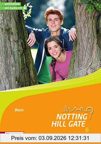 Notting Hill Gate / Lehrwerk für den Englischunterricht an Gesamtschulen und integrierenden Schulformen - Ausgabe 2014: Notting Hill Gate - Ausgabe 2014: Workbook 6 Basic mit Audio-CD