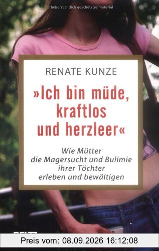 »Ich bin müde, kraftlos und herzleer«: Wie Mütter die Magersucht und Bulimie ihrer Töchter erleben und bewältigen