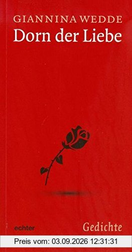 Dorn der Liebe: Gedichte
