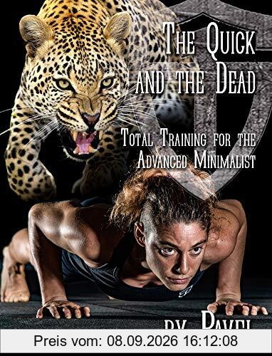 The Quick and the Dead: Total Training for the Advanced Minimalist