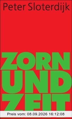 Zorn und Zeit: Politisch-psychologischer Versuch