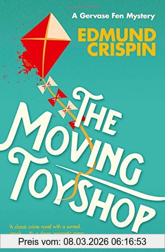 Edmund Crispin The Moving Toyshop (A Gervase Fen Mystery)