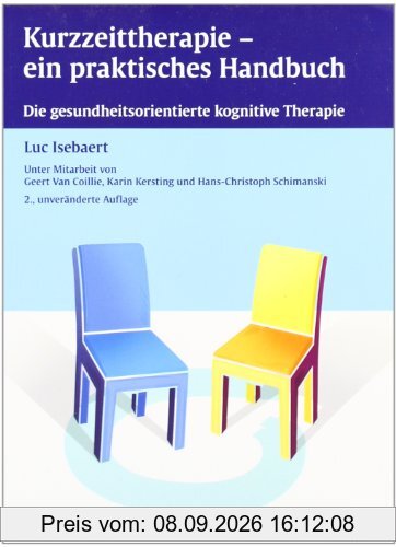 Kurzzeittherapie - ein praktisches Handbuch: Die gesundheitsorientierte kognitive Therapie