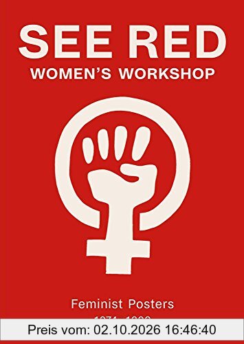 See Red Women's Workshop - Feminist Posters 1974-1990