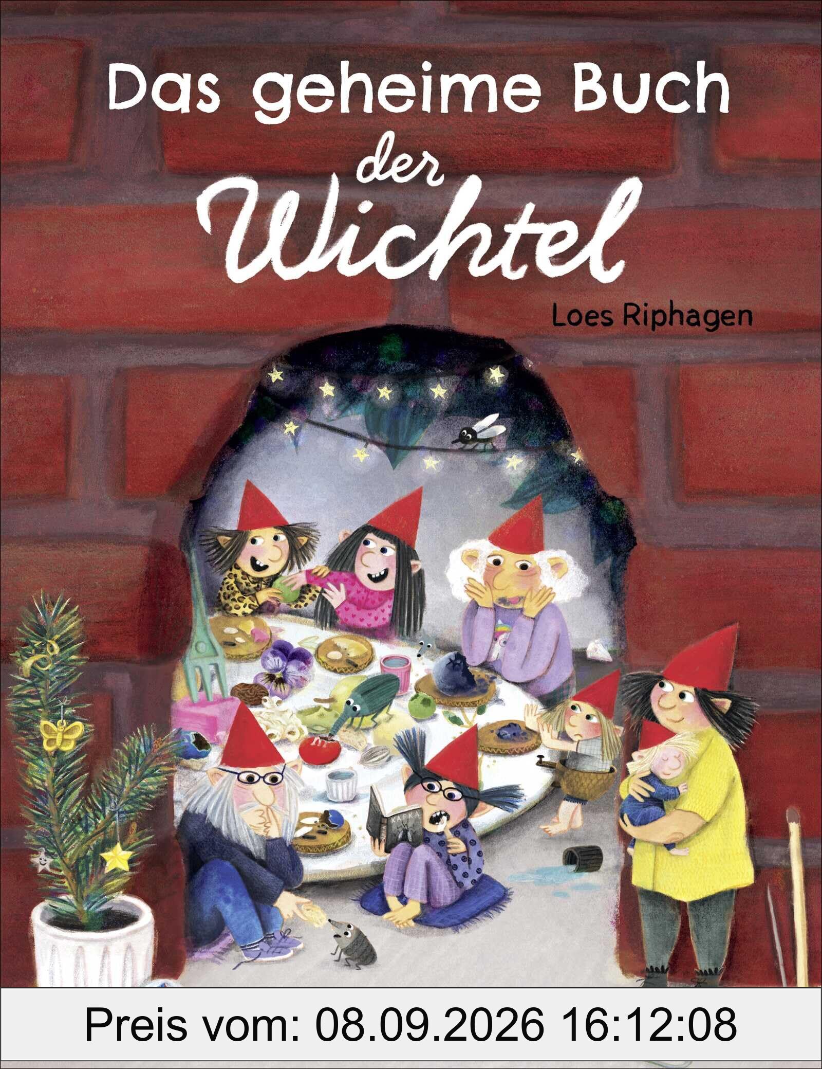 Das geheime Buch der Wichtel: Alles über die Welt hinter der Wichteltür. Der perfekte Begleiter, um kleine und große Wichtel-Fans das ganze Jahr zur begeistern!