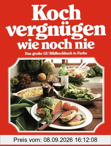 Kochvergnügen wie noch nie: Das große GU Bildkochbuch in Farbe (GU Sonderleistung Kochen)