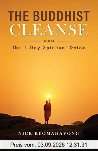 The Buddhist Cleanse: The 1-Day Spiritual Detox
